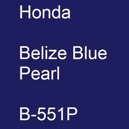 Honda, Belize Blue Pearl, B-551P.